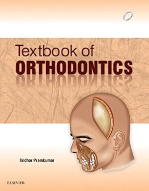 Textbook Of Orthodontics by Sridhar Premkumar