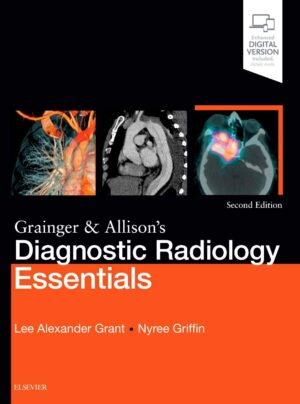 Grainger Allisons Diagnostic Radiology Essentials by Lee A Grant