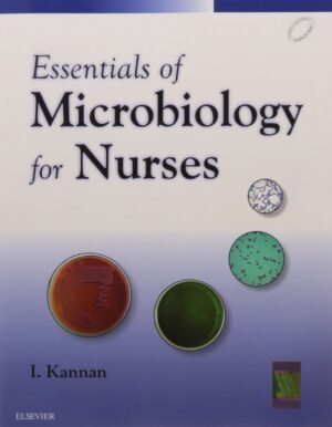 Essentials Of Microbiology For Nurses by I Kannan