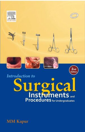 Introduction To Surgical Instruments & Procedures For Undergraduates by M.M. Kapur