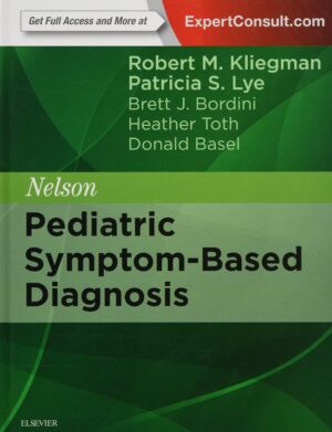 Nelson Pediatric Symptombased Diagnosis by Robert Kliegman