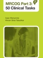 MRCOG Part 3: 50 Clinical Tasks by Isaac Manyonda