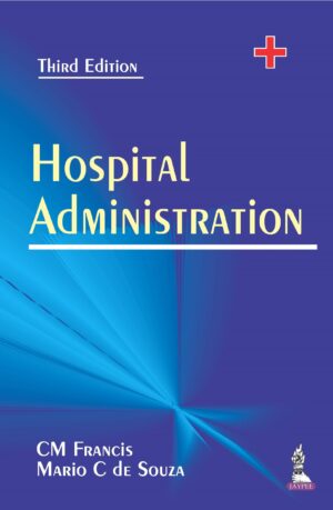 Hospital Administration by Mario C de Souza