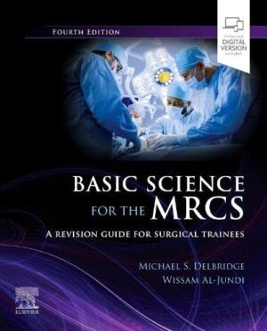 Basic Science for the MRCS By Michael S. Delbridge