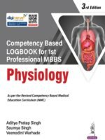 Competency Based Logbook for 1st Professional MBBS Physiology by Aditya Pratap Singh