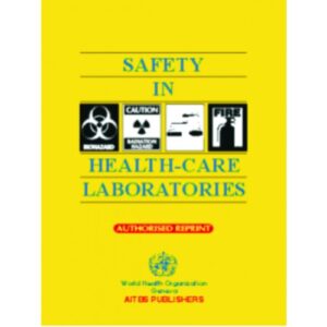 Safety in Health-Care Laboratories  by W.H.O.