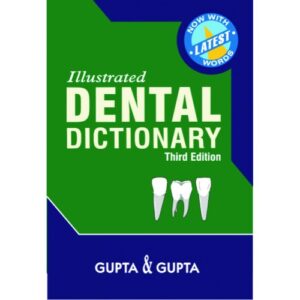 Illustrated Dental Dictionary by GUPTA