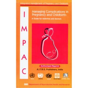 Managing Complications in Pregnancy and Childbirth-A Guide for Midwives and Doctors by W.H.O.