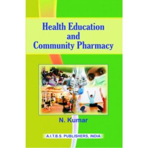 Health Education and Community Pharmacy by N. Kumar