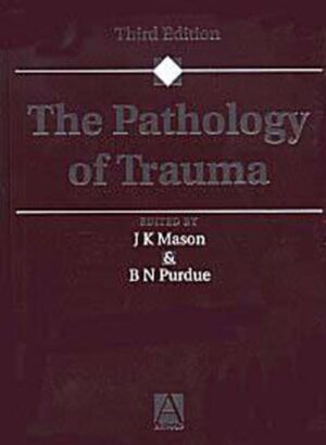 Pathology of Trauma by J.K. Mason