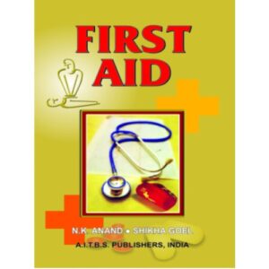 First Aid by N.K. Anand,Shikha Goel