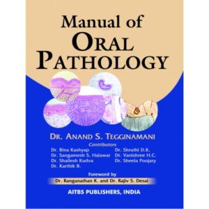 Manual of Oral Pathology by Anand S. Tegginamani