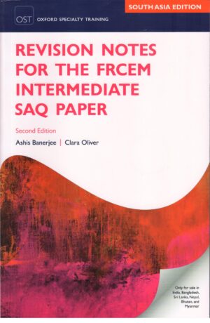 Revision Notes For The FRCEM Intermediate SAQ Paper By Ashis Banerjee