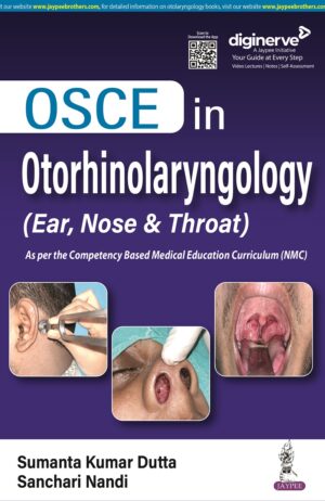 OSCE in Otorhinolaryngology (Ear, Nose & Throat) by Sumanta Kumar Dutta