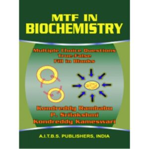 MTF in Biochemistry: Multiple True-False Fill in the Blanks Questions in Biochemistry by RAMBABU