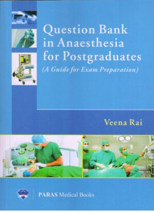 Question Bank in Anaesthesia for Postgraduates