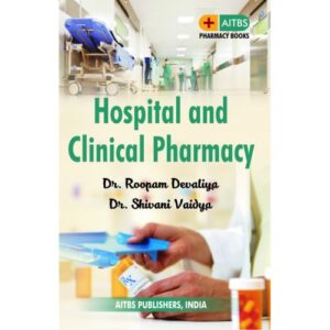 Hospital and Clinical Pharmacy by Roopam,Shivani