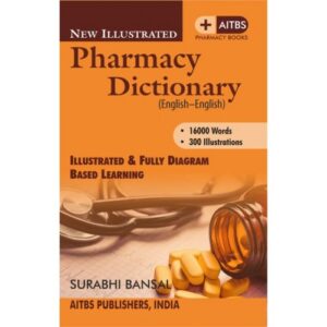 New Illustrated Pharmacy Dictionary (Eng.-Eng.) by Surabhi Bansal