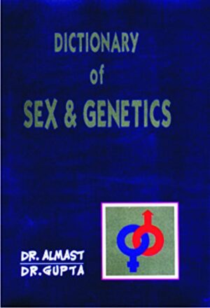 Dictionary of Sex & Genetics by Almast,Gupta