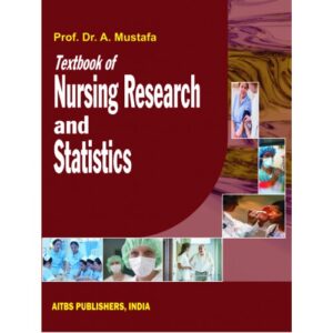 Textbook of Nursing Research and Statistics by Mustafa