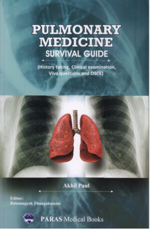 Pulmonary Medicine Survival Guide by Akhil Paul