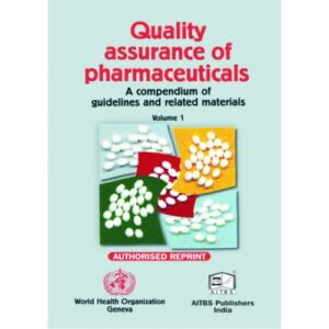 Quality Assurance of Pharmaceuticals (Vol-I) by WHO