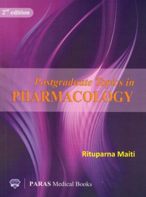 Postgraduate Topics in Pharmacology by Rituparna Maiti