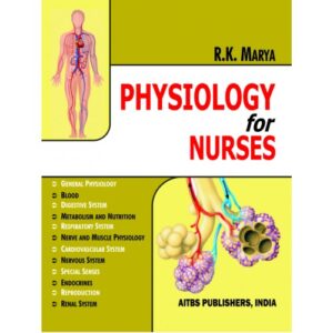 Physiology for Nurses by Ramesh Marya