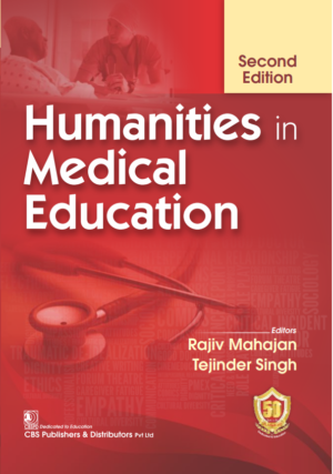 Humanities in Medical Education 2 edition 2023 By Rajiv Mahajan