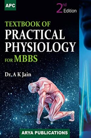 Textbook of Practical Physiology for MBBS (2nd Edition) AK Jain