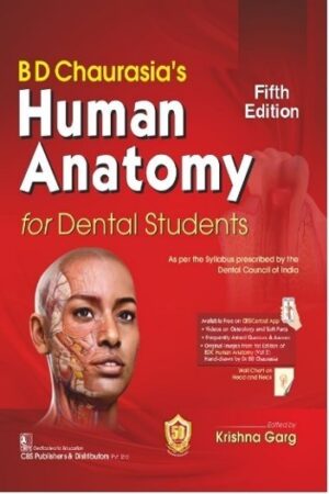 BD Chaurasia’s Human Anatomy for Dental Students