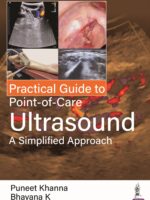 Practical Guide to Point-of-Care Ultrasound: A Simplified Approach