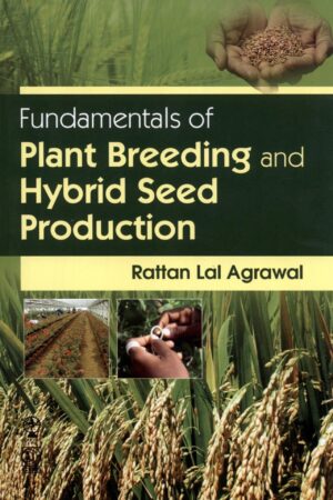 Fundamentals of Plant Breeding and Hybrid Seed Production