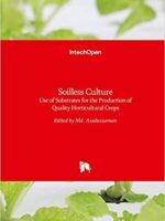 Soilless Culture Use Of Substrates For The Production Of Quality Horticultural Crops