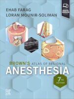 Browns Atlas of Regional Anesthesia 7th/2024