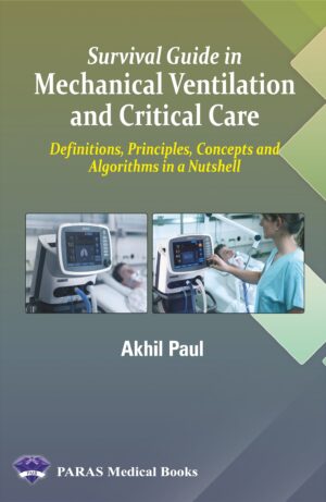 Survival Guide in Mechanical Ventilation and Critical Care