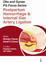 Obs and Gynae PG Focus Series Postpartum Hemorrhage and Internal Iliac Artery Ligation