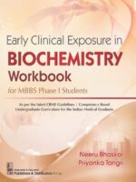 Early Clinical Exposure in Biochemistry Workbook for MBBS Phase I Students