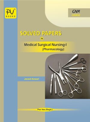 SOLVE PAPERS IN MEDICAL SURGICAL NURSING (GNM)