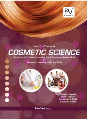 CONCISE COURSE IN COSMETIC SCIENCE (B.PHARM) SEM-VIII