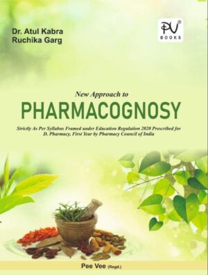 NEW APPROACH TO PHARMACOGNOSY (D.PHARM) (NEW SYLLABUS)