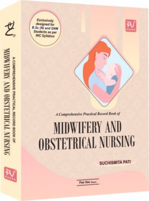 COMPREHENSIVE PRACTICAL RECORD BOOK OF MIDWIFERY AND OBSTETRICAL NURSING
