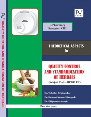 THEORETICAL ASPECTS IN QUALITY CONTROL AND STANDARDIZATON OF HERBALS FOR B PHARMACY SEMESTER VIII STUDENTS