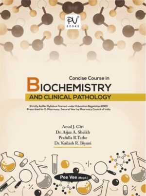 CONCISE COURSE IN BIOCHEMISTRY AND CLINICAL PATHOLOGY (D.PHARM 2ND YEAR)