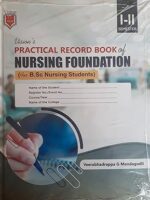 Pratical Record Book of Nursing Foundation for BSc. Nursing Students (I-II Semester)
