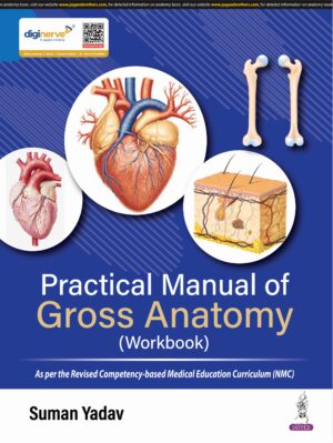 Practical Manual Of Gross Anatomy (Workbook) 1st/2025