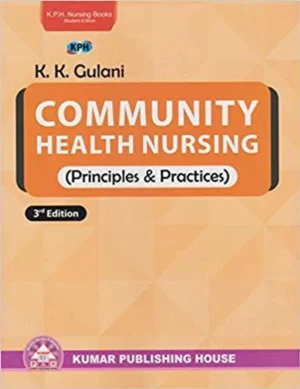 A Textbook of Krishna Kumari Gulani (RN, RM) COMMUNITY HEALTH NURSING