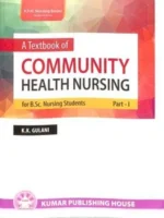 A Textbook of for B.Sc. Nursing Students COMMUNITY HEALTH NURSING