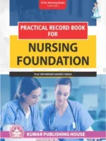 Practical Record Book for NURSING FOUNDATION