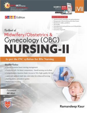 Add to wishlist Share: TEXTBOOK OF MIDWIFERY/ OBSTETRICS & GYNECOLOGY (OBG) NURSING-II For BSc Nursing Students